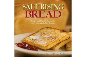 Book: "Salt Rising Bread: Recipes and Heartfelt Stories of a Nearly Lost Appalachian Tradition", Bardwell and Brown